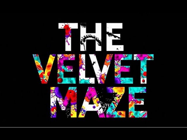 The Velvet Maze