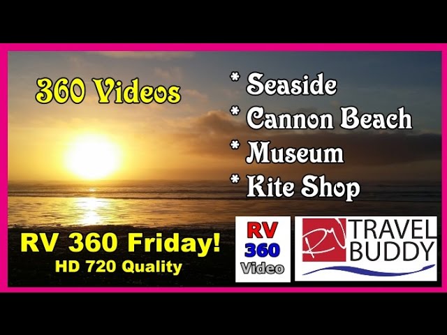 RV 360 Video Friday | Seaside Museum, Kite Shop, Beaches and Aquarium | RV Travel Buddy #360video