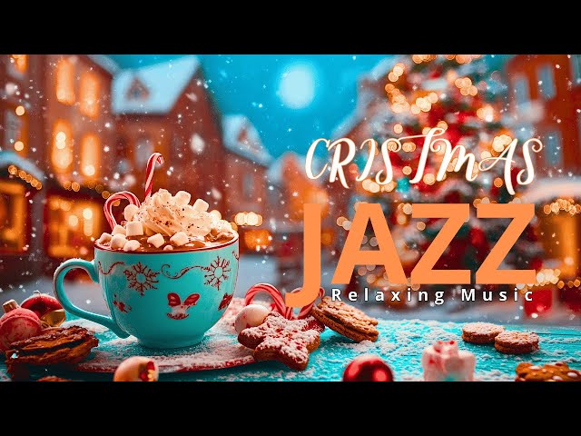 Good Mood December Jazz Music ☕ Sweet Christmas Jazz for Upliting Mood🎄