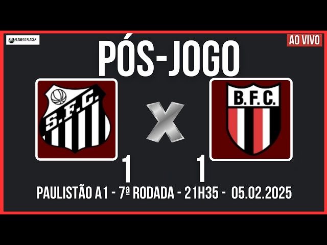 🔴SANTOS X BOTAFOGO-SP🔴AO VIVO👈EM TEMPO REAL👈PAULISTÃO A1 👈JOGAM HOJE🟡05.02.2025  #santos #botafogofc