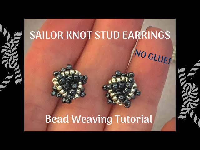 Sailor Knot Stud Earrings Beading Tutorial - Intermediate to Advanced level tutorial