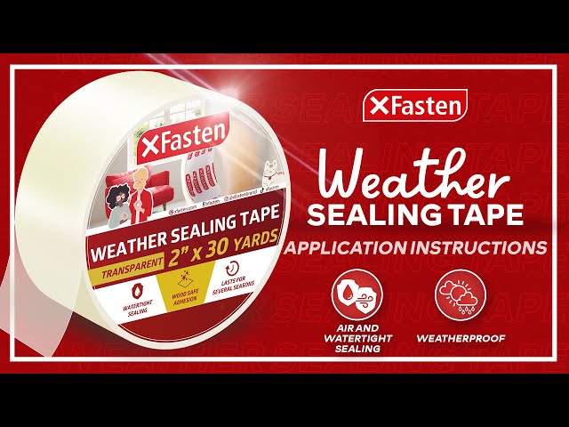 How to Use Weather Sealing Tape | XFasten