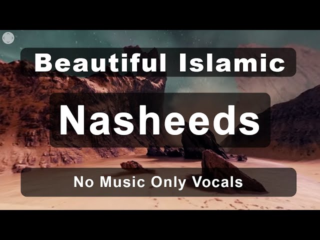 Beautiful Islamic Background Nasheeds No Music Only Vocals |  اهات اسلامية I No Copyright Audio