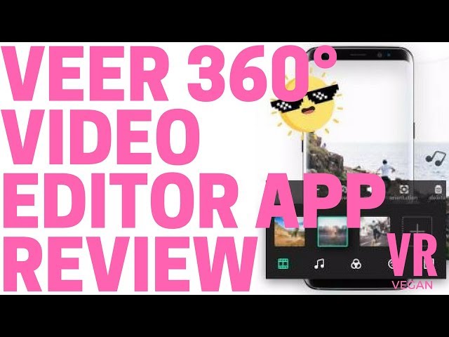 VeeR 360° Video Editor App Review