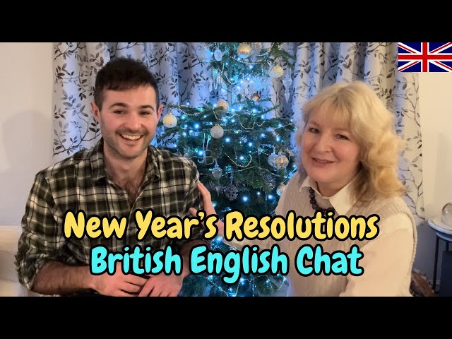 British English Conversation about New Year's Resolutions with my MUM.