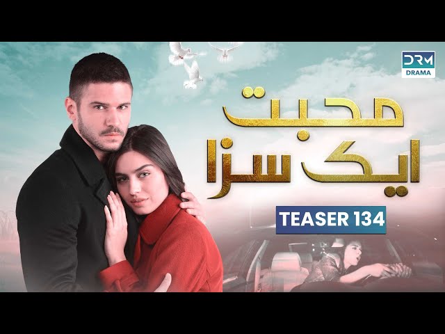 Mohabbat Ek Saza | Teaser Episode 134 Tomorrow at 8PM | UA2O