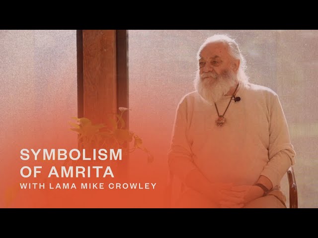 Symbolism of Amrita: Ancient Feminine Mysteries |  Lama Mike Crowley