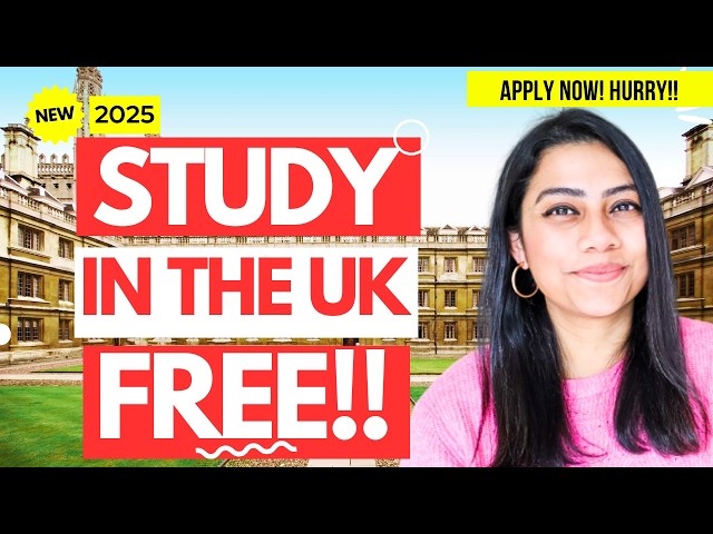 BEST UK SCHOLARSHIPS 2025 | HURRY APPLY NOW! | Study in the UK for International Students