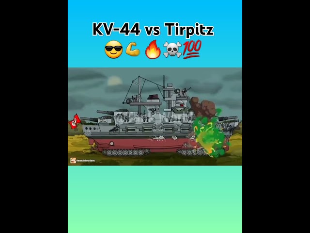 KV-44 vs Tirpitz 😎💪🔥☠💯#homeanimation #tank_cartoon #edit #shorts