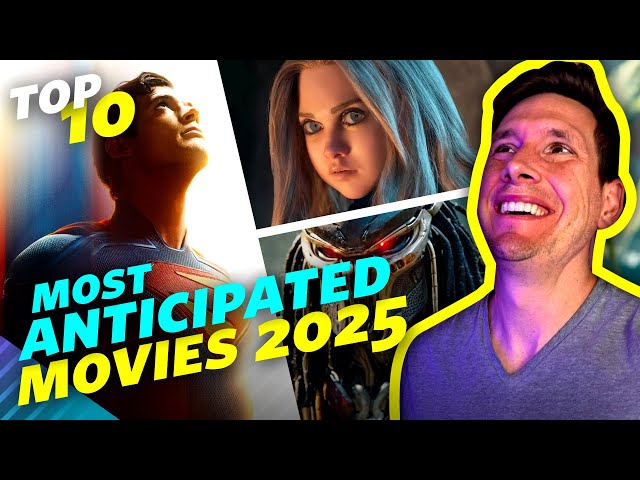 TOP 10 HIGHLY Anticipated Movies Of 2025!