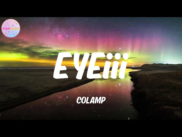 EYEiii - COLAMP (Lyrics)