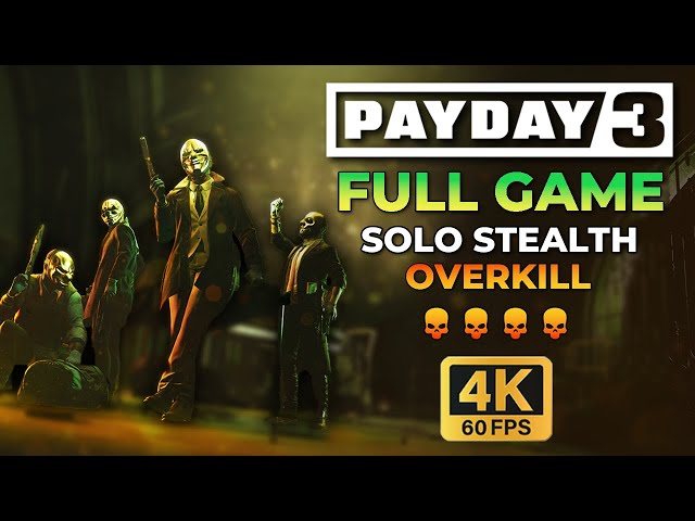 Payday 3 - Full Game in 4K (Hardest Difficulty, Solo Stealth Gameplay)