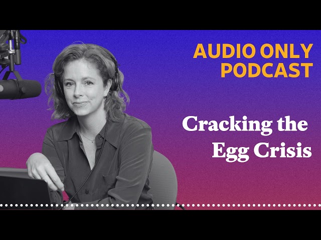 Cracking the Egg Crisis | What Next: TBD | Tech, power, and the future