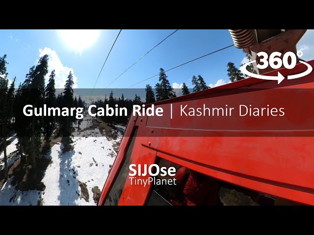 Gondola Cabin Ride | 360 Video | Mar 31- Apr 5 2022 | Kashmir Diaries| @SIJOssTinyPlanet