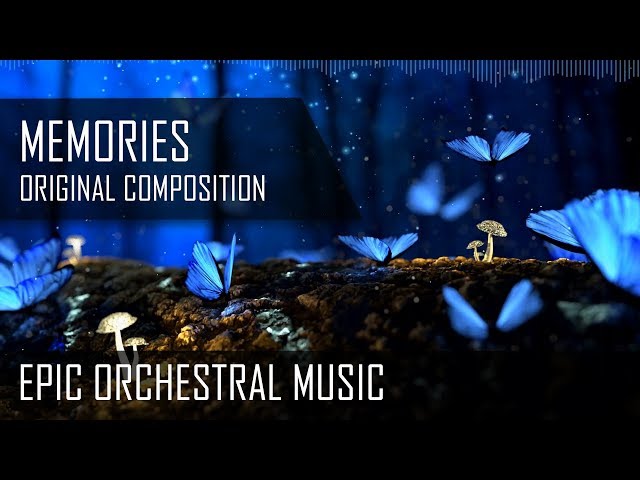 Memories -  Epic Orchestral Music - Original Composition