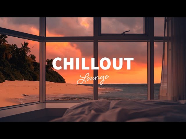 Chillout Lounge - Calm & Relaxing Background Music | Study, Work, Sleep, Meditation, Chill