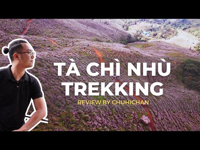 (Trekking) Tà Chì Nhù - Đồi hoa Chi Pâu - Nóc nhà Yên Bái - ChuHiChan