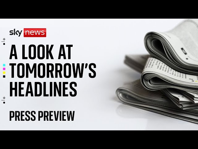 Sky News Press Preview | Saturday 8 February