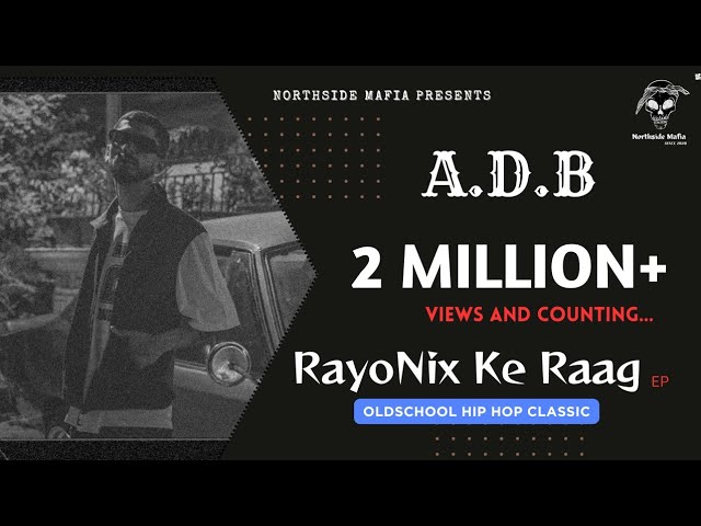 A.D.B : RayoNix Ke Raag | Official Music Video | #gangstarap #dhh #ihh