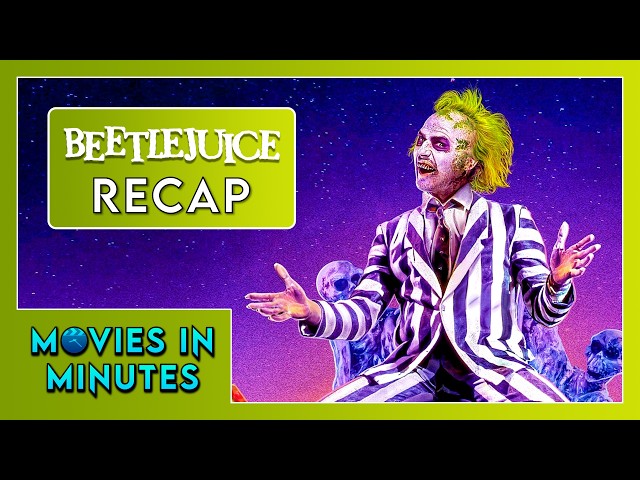 Beetlejuice in Minutes | Recap