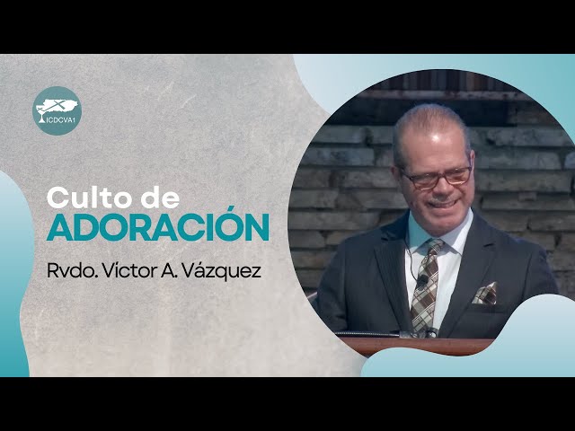 Culto de Adoración | Rvdo. Víctor A. Vázquez | 16-febrero-2025