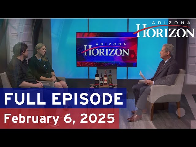 Arizona Horizon | February 6, 2025 | Full episode