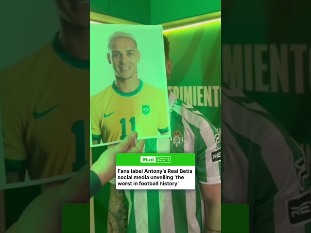 Antony’s Real Betis unveiling has came under-fire 😬 #news #sports #football #soccer