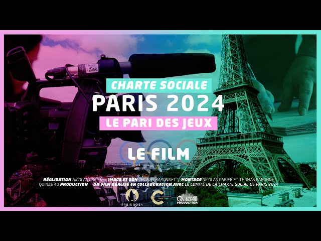 Charte sociale PARIS 2024 : le pari des Jeux ! [LE FILM OFFICIEL]