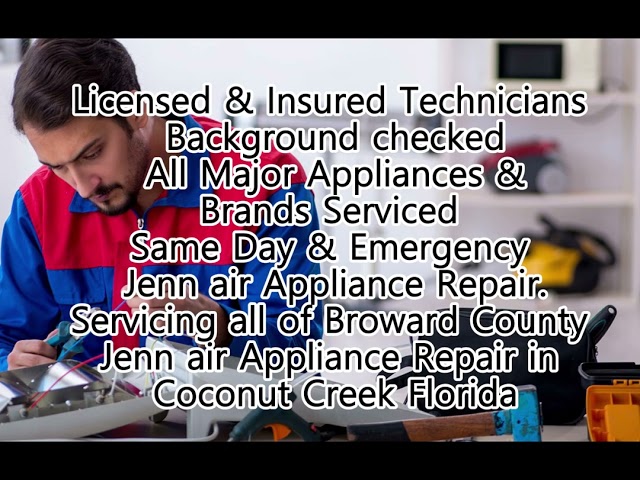 Jenn air Appliance Repair in Coconut Creek Florida 305-563-8308