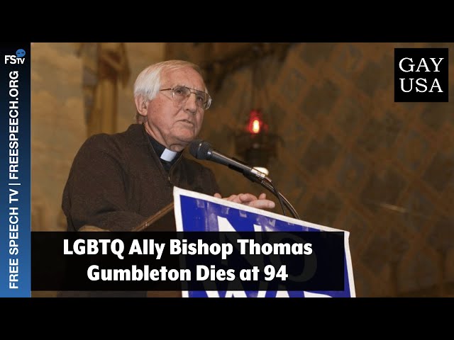 Gay USA 4/17/2024 | LGBTQ Ally Bishop Thomas Gumbleton Dies at 94