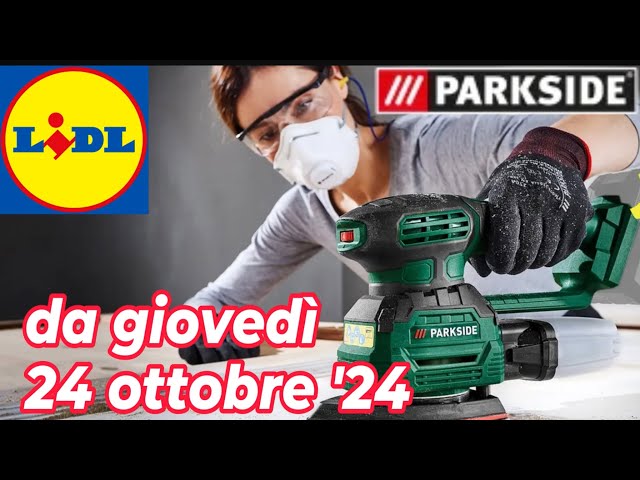 Volantino LIDL giovedì 24 ottobre '24 - Parkside fai da te #volantinolidl #x20vteam