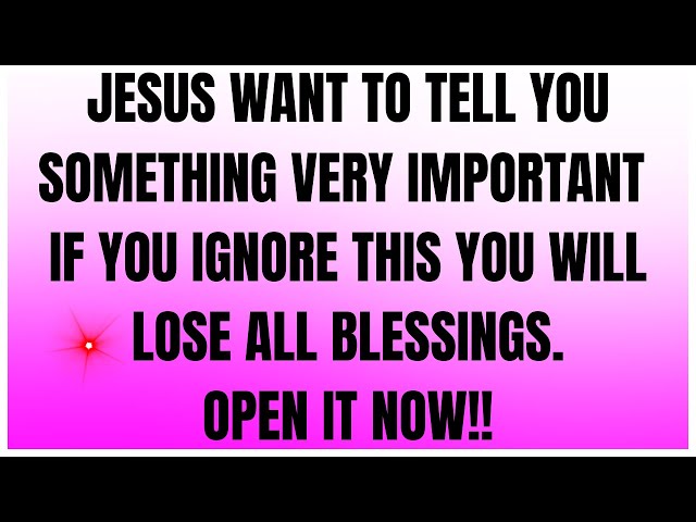 JESUS WANT'S TO TELL YOU SOMETHING VERY IMPORTANT IF YOU IGNORE THIS YOU WILL..#godmessage #jesus