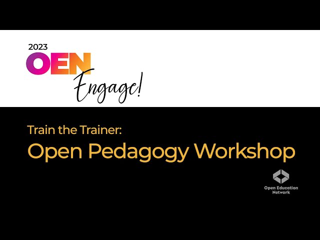 Train the Trainer: Introduction to Open Pedagogy Workshop