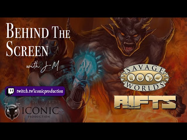 Behind the Screen: E150 - Savage Rifts - OOCs & Iconic Frameworks