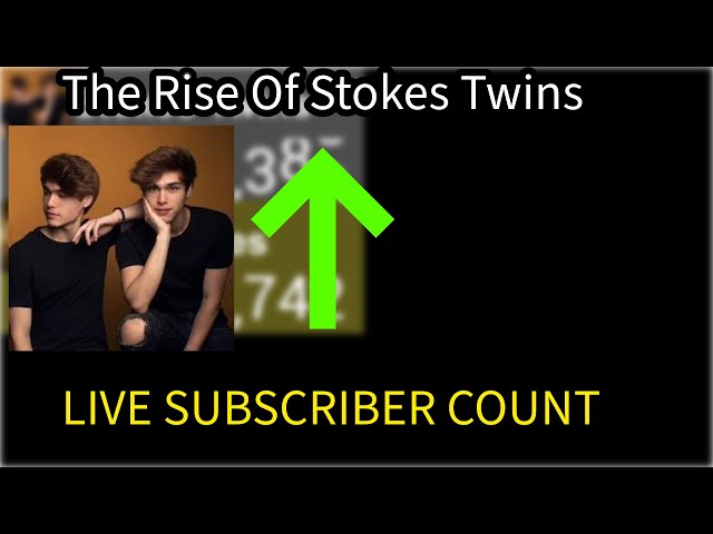 STOKES TWINS VS PEWDIEPIE: LIVE SUB COUNT