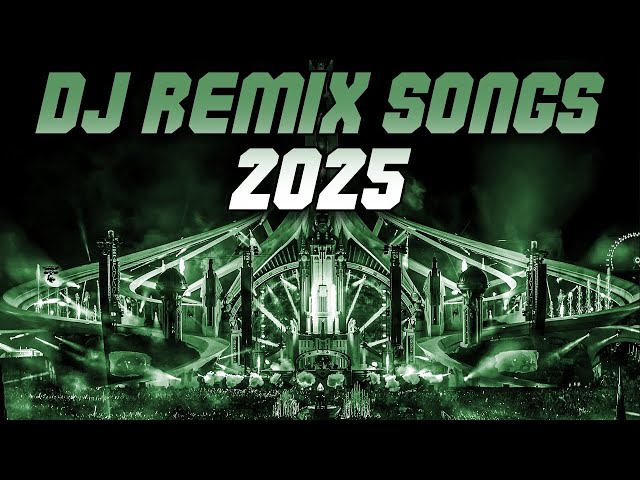 DJ SONG 2025 - Remixes & Mashups of Popular Songs 2025 | DJ Remix Club Music New Disco Dj Mix 2024