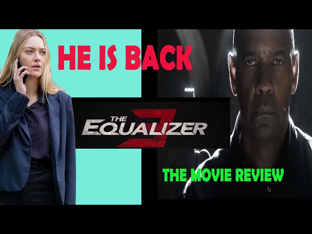 Equalizer 3  Movie Review