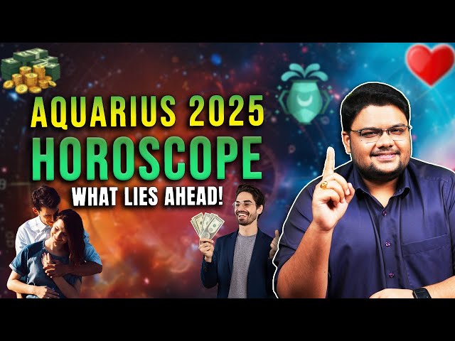 Kumbh Rashi 2025 | Aquarius 2025 Horoscope | 100% Accurate Yearly Prediction | Kumbh Rashifal 2025