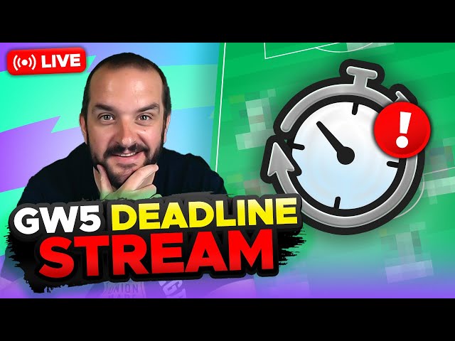 TRANSFERS MADE 🔒 | FPL DEADLINE STREAM GAMEWEEK 5 | Fantasy Premier League Tips 2024/25