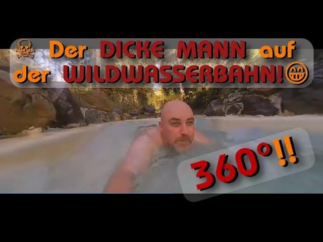 ☠Der dicke Mann auf der Wildwasserbahn in 360° 😁