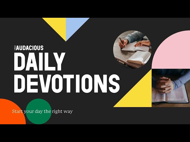 !Audacious Devotionals: Jesus is... - Friday 14th April 2023