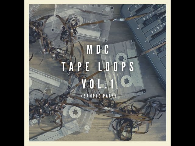 MDC - Tape Loops Vol.1 (sample pack)