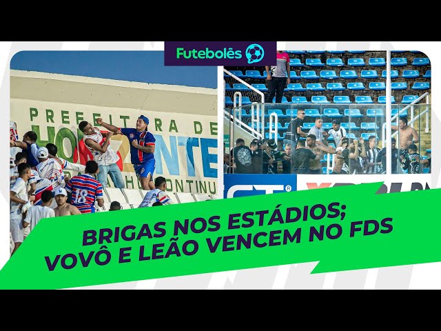 BRIGAS NOS ESTÁDIOS | VOVÔ E LEÃO VENCEM NO FDS | FUTEBOLÊS 27/01/25