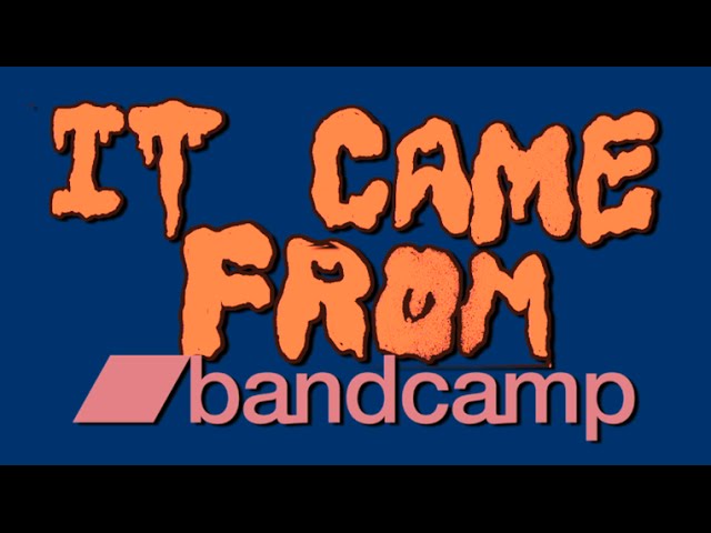 IT CAME FROM BANDCAMP! (June 2016)