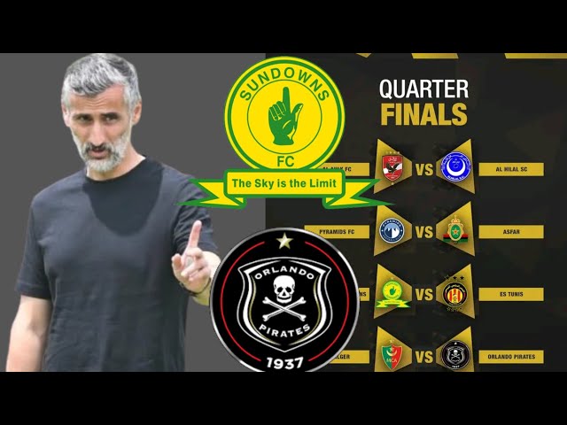 🚨CAF CL Quarter-Finals: Tough Draws for Orlando Pirates and Sundowns Revealed!