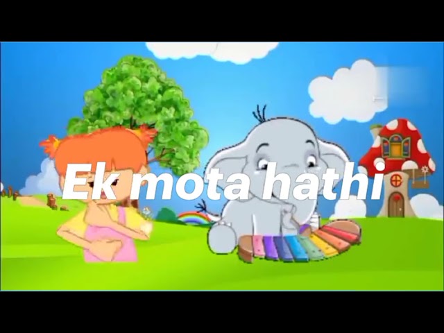 EK MOTA HATHI KHELNE GAYA|एक मोटा हाथी. HINDI CARTOON SONG AND BABY SONG