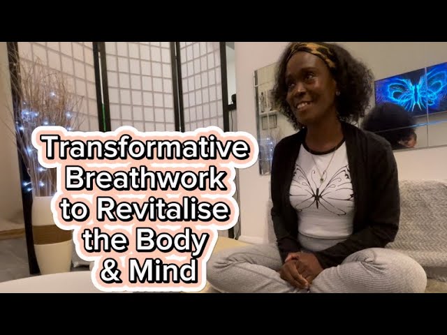 Transformative Breathwork to Revitalise the Body & Mind