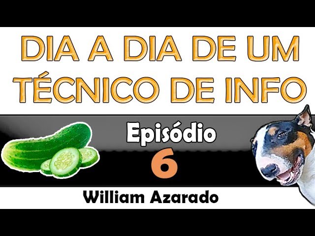 Dia a dia do técnico de informática - Parte 6