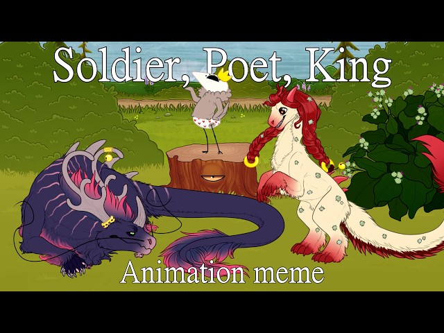 Soldier, Poet, King // Animation Meme // Dragonfox (анимация)