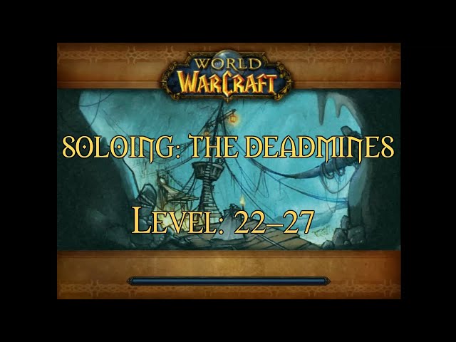 WoW Classic: soloing The Deadmines at levels 22–27